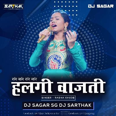 Halgi Vajati DJ Sagar SG & DJ Sarthak